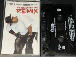 P.Diddy & Bad Boy Records Present / We Invented The Remix 輸入カセットテープ