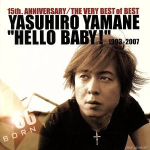 “HELLO BABY”1993-2007/山根康広