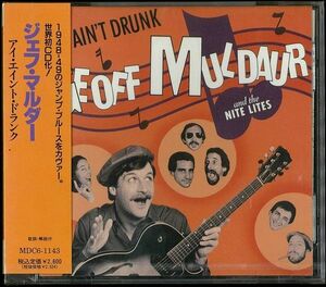 CD Geoff Muldaur & The The Nite Lites I Aint Drunk MDC61143 Midi Inc. /00110