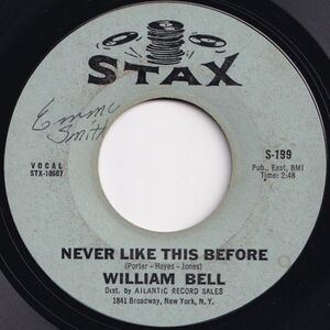 William Bell Never Like This Before / Soldiers Good-bye Stax US S-199 205247 SOUL ソウル レコード 7インチ 45