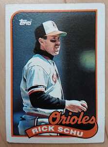 ★来日外国人 シュー 日本ハム ファイターズ リック RICK SCHU TOPPS 1989 #352 メジャーリーグ MLB 大リーグ ORIOLES オリオールズ