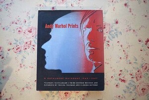 15678/アンディ ウォーホル 版画作品集 カタログレゾネ Andy Warhol Prints A Catalogue Raisonne 1962-1987 増補改訂版 画集 ポップアート