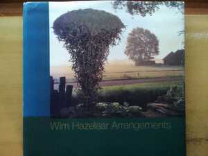 即決 ウィム ハゼラー 直筆サイン入り 作品集 Wim Hazelaar/ Arrangements(2005年)/フラワーデザイン界の巨匠