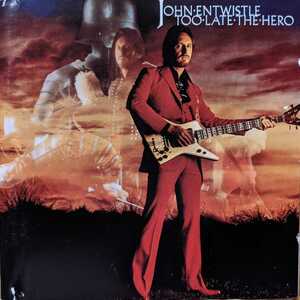 John Entwistle / Too Late The Hero / 4009910463420 / REP4634WY / ジョン・エントウィッスル