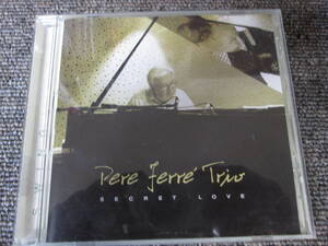 【送料無料】中古CD ★Pere Ferre Trio/Secret Love ☆ペレ・フェッレ sa 003