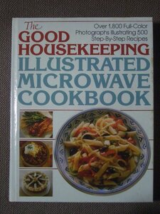 The Good Housekeeping Illustrated Microwave Cookbook ハードカバー Dorling Kindersley Book　英語版