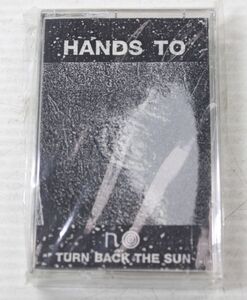 E04/未開封　Hands To - Turn Back The Sun　　　カセットテープ　ノイズ