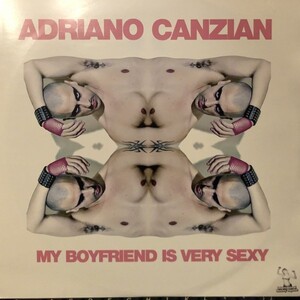 Adriano Canzian / My Boyfriend Is Very Sexy