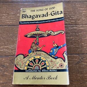 【THE SONG OF GOD ー Bhagavad-Gita／Translated by Swami Prabhavananda and Christopher Isherwood】1954 MENTOR BOOKS, New York