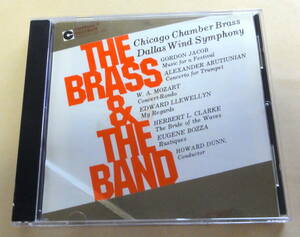 Chicago Chamber Brass, Dallas Wind Symphony / The Brass & The Band CD ダラス・ウィンド・シンフォニー 　Howard Dunn ブラスバンド