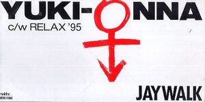 ■ J-WALK / ジェイ・ウォーク ( JAYWALK ) [ YUKI-ONNA ( 雪女 ) / Relax’95 ] 新品 未開封 8cmCD 即決 送料サービス ♪