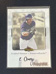 Erubiel Durazo（エルビエル・デュラーゾ） 【2000 Fleer Showcase】Fresh Ink Auto