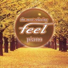 the most relaxing feel piano フィール・ピアノ レンタル落ち 中古 CD