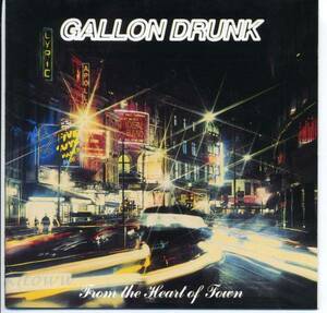 GALLON DRUNK★From The Heart Of Town [ガロン ドランク,FLAMING STARS,James Johnston,ジェームス ジョンストン]