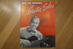 OSCAR MOORE GUITAR SOLOS (For Spanish and/or Electric Guitar) ジャズ・ギター譜 希少! 美品! NAT KING COLE TRIO　ナットキングコール