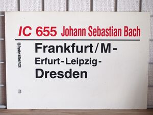 DB ドイツ国鉄 サボ IC インターシティ 655 Johann Sebastian Bach号 Frankfurt Dresden