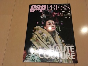 gap PRESS Collections HAUTE COUTURE vol.17 2007 SPRING & SUMMER gap PRESS パリオートクチュール