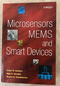 (送料込)Microsensors, MEMS, and Smart Devices Julian W. Gardner (著), Vijay K. Varadan (著), Osama O. Awadelkarim (著)