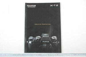 ※ Fujifilm フジフィルム カタログ デジタル一眼レフ X-T2 2016年7月 1080