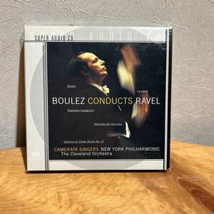 BOULEZ CONDUCTS RAVEL SACD ラヴェル　MAURICE RAVEL