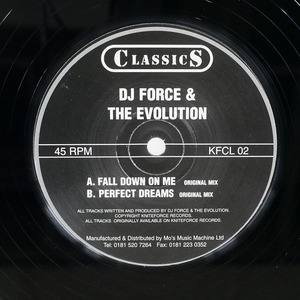 DJ FORCE & THE EVOLUTION/FALL DOWN ON ME / PERFECT DREAMS/KNITEFORCE KFCL02 12