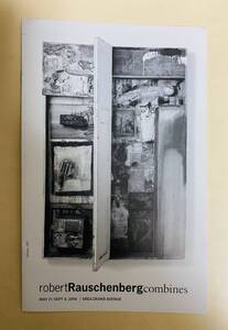 ラウシェンバーグ　ロサンゼルス　展覧会　パンフレット　2006年 表紙込み8ページ　英語のみ　Robert Rauschenberg combines MOCA