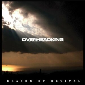 OVERHEADKiNG(オーバーヘッドキング) REASON OF REVIVAL