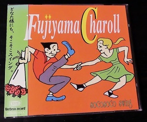 フジヤマチャロル Fujiyama Charoll ステッカー付 CD スターリーアイズ 和モノ 和物 ネオスウィング ネオロカ ロカビリー チャーリー西尾