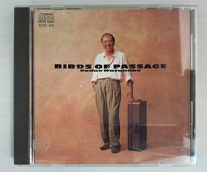 渡辺 貞夫 / BIRDS OF PASSAGE / WARNER PIONEER CORPORATION / 32XD-810 / CD