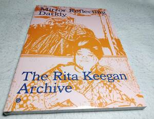 ＜洋書＞リタ・キーガン　アーカイブ『Mirror Reflecting Darkly: The Rita Keegan Archive』展覧会・図録