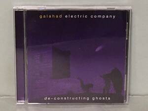 GALAHAD ELECTRICCOMPANY / DE - CONSTRUCTING GHOSTS　　　1999年　　UK盤CD