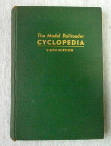 THE Model Railroder CYCLOPEDIA 6th EDITION