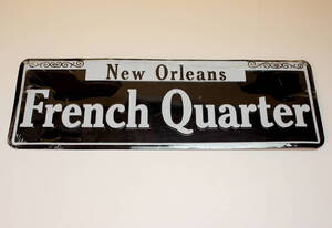 フレンチクオーター ニューオーリンズ ブリキ看板 ティンサイン サインプレート バーボンストリート New Orleans French Quarter USA