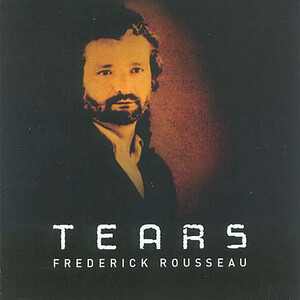 Frederick Rousseau/Tears,CD,Modern Classical, Ambient,2005