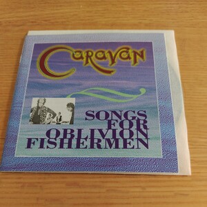 CARAVAN / SONGS FOR OBLIVION FISHERMEN (輸入盤CD)　キャラバン 