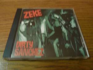 Zeke / Dirty Sanchez　　国内盤　帯付き　　　　3枚以上で送料無料