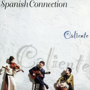 カリエンテ スパニッシュ・コネクション II/Spanish Connection