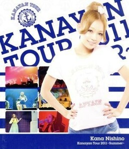 Ｋａｎａｙａｎ　Ｔｏｕｒ　２０１１～Ｓｕｍｍｅｒ～（Ｂｌｕ－ｒａｙ　Ｄｉｓｃ）／西野カナ