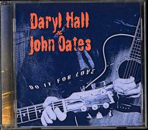 CD Darly Hall & John Oates DO IT FOR LOVE