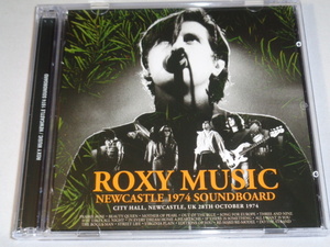 ROXY MUSIC/NEWCASTLE　1974（SOUNDBOARD）２CD