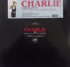 試聴 ■ CHARLIE / GOTTA GET YOU HOME TONIGHT ■