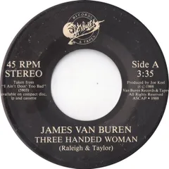 英7" James Van Buren Three Handed Woman 5803 Van Buren Records & Tapes Records /00080