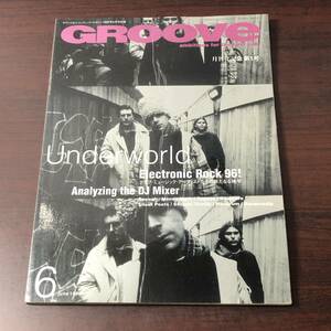 GROOVE 1996年6月号 　月刊化記念第1号　クラブ・ミュージック・アーティストたちの新たなる地平 【A32】