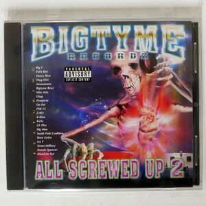 VA/BIGTYME RECORDZ ALL SCREWED UP 2/BIGTYME Z BTR-2004 CD □