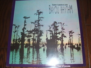 ♪米盤 Sonny Landreth and BAYOU RHYTHM / Way down in Louisiana ★