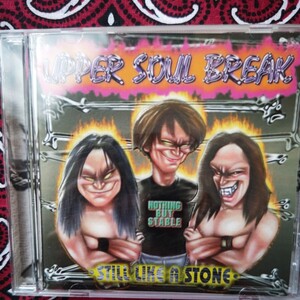 UPPER SOUL BREAK／STILL LIKE A STONE