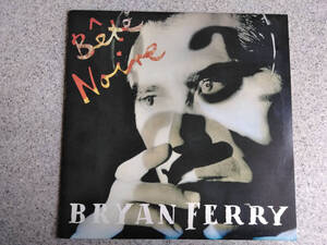 Bryan Ferry・ Bete Noire 　ブライアン・フェリー ベイト・ヌワール 　 ロキシー・ミュージック