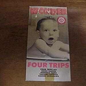 WONDER FOUR TRIPS