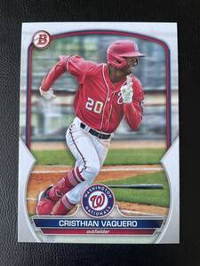 TOPPS 2023 BOWMAN #BP-54 CRISTHIAN VAQUERO Washington Nationals ワシントン・ナショナルズ