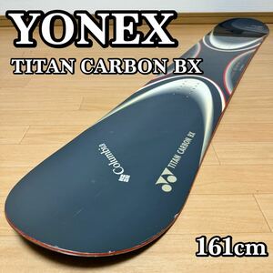 【貴重】YONEX TITAN CARBON BX 161cm ヨネックス チタンカーボンBX スノーボード ボード板 キャンバー 貴重品 希少品 入手困難